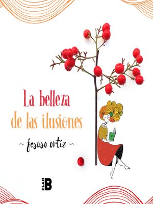 cover image of La belleza de las ilusiones